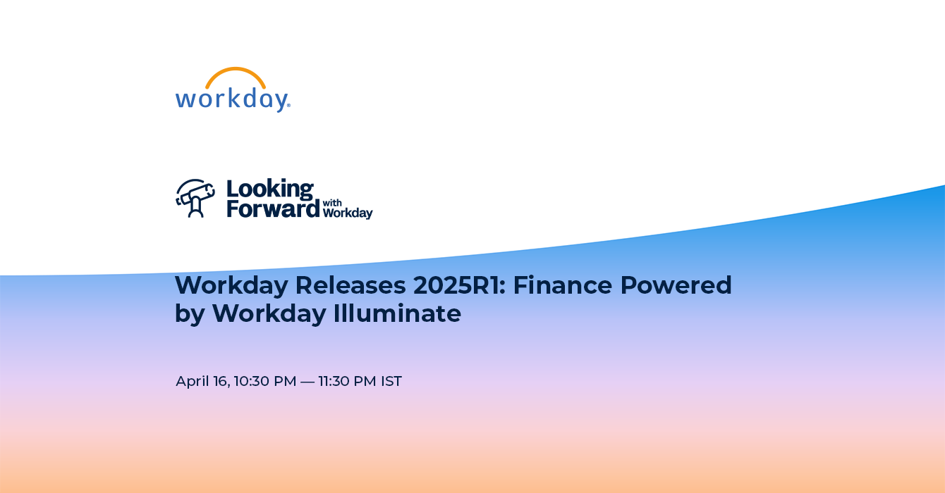 Workday Releases 2025R1: Finance Powered by Workday Illuminate