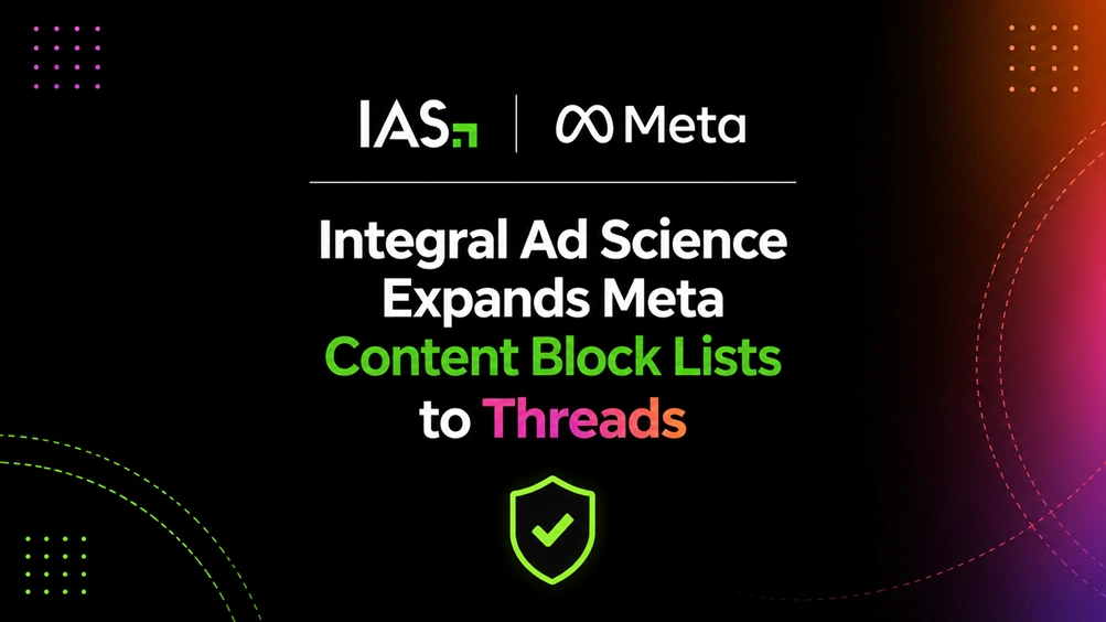 Integral Ad Science Expands Meta Content Block Lists to Threads