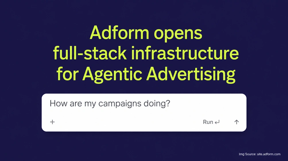 Adform Opens Full-Stack Infrastructure for Agentic Advertising