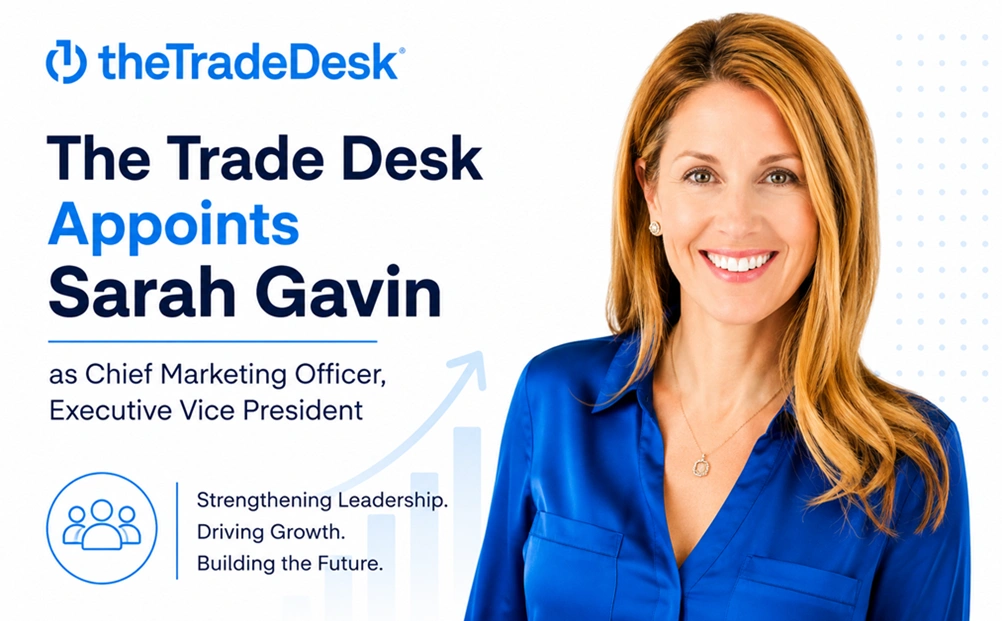 The Trade Desk Appoints Sarah Gavin as Chief Marketing Officer, Executive Vice President