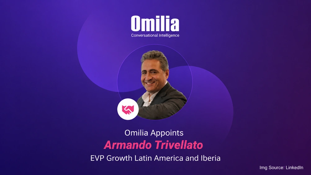 Omilia Appoints Armando Trivellato as EVP Growth Latin America and Iberia