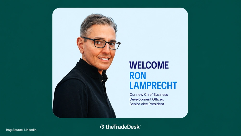 The Trade Desk Appoints Ron Lamprecht as Chief Business Development Officer