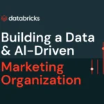 Building a Data & AI Driven Marketing Organization